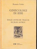 Ginecologi di ieri sulle antiche tracce di Jean Astruc