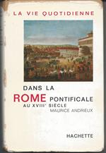 La vie quotidienne dans la Rome Pontificale au XVIII siècle