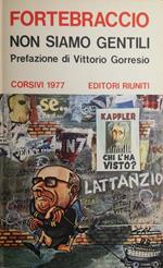 Non siamo gentili, corsivi 1977