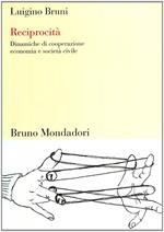 Reciprocità. Dinamiche di cooperazione, economia e società civile