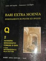 Bari extra moenia - insediamenti rupestri ed ipogei vol. I