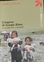 L' impero di Gengis Khan a cavallo tra i nomadi