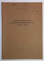 Recenti sviluppi delle comunicazioni ferroviarie tra U.R.S.S. e Cina