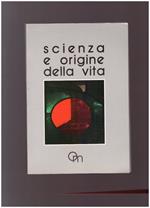 Scienza E Origine Della Vita