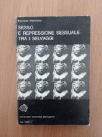 Sesso e repressione sessuale tra i selvaggi