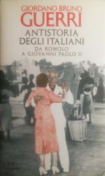 Antistoria degli italiani, da Romolo a Giovanni Paolo II