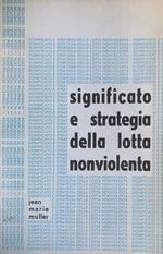 Significato e strategia della lotta nonviolenta