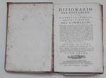 Dizionario del cittadino o sia ristretto storico, teorico e pratico del commercio. Tomo primo