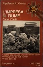 L' impresa di Fiume Vol.1