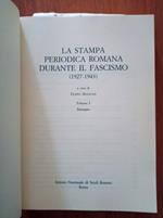 La stampa periodica romana durante il Fascismo ( 1927 - 1943) Vol. I e II