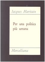 Per Una Politica Piu' Umana