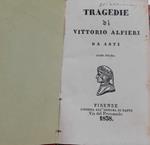 Tragedie di Vittorio Alfieri da Asti. Tomo primo