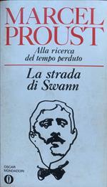 Alla ricerca del tempo perduto. La strada di Swann