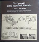 Dieci progetti come occasioni di studio