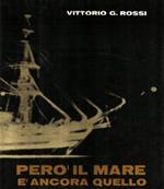 Però il mare è ancora quello