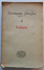 Dizionario filosofico di Voltaire, a cura di Mario Bonfantini