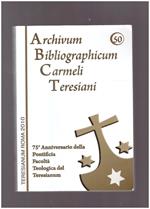 Archivum Bibliographicum Carmeli Teresiani Abct Band 50
