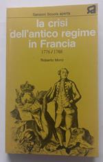 La crisi dell'antico regime in Francia 1776/1788