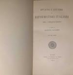 Opuscoli e lettere di Riformatori italiani del cinquecento. Volume primo