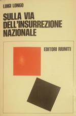 Sulla via dell'insurrezione nazionale