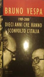 Dieci anni che hanno sconvolto l'Italia 1989-2000