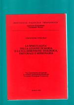 La Spiritualita' Della Legione Di Maria E La Sua Dimensione Teologica, Pastorale E Missionaria