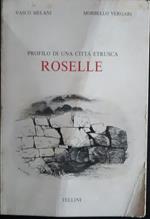 Profilo di una città etrusca. Roselle