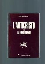 L' Anticristo E La Fine Dei Tempi