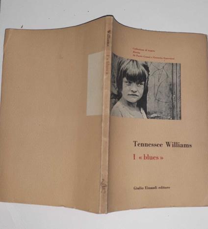 I blues - Tennessee Williams - Libro Usato - Einaudi - | Feltrinelli