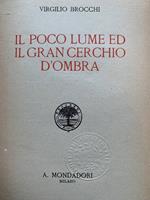 Il poco lume ed il gran cerchio d'ombra