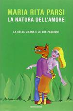 La natura dell'amore. La belva umana e le sue passioni