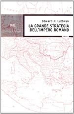 La grande strategia dell'impero romano