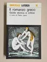 Il romanzo greco : guida storica e critica