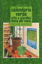 Calendario verde. Orto e giardino mese per mese