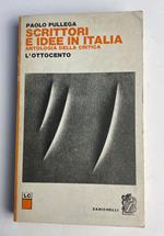 Scrittori e idee in Italia. Antologia della critica: l'ottocento (Vol. 5)