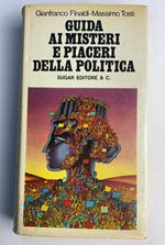 Guida ai misteri e piaceri della politica