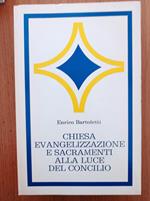 Chiesa evangelizzazione e sacramenti alla luce del Concilio