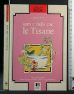 Sani e belli con le tisane