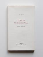 Fuoco su Babilonia. Poesie 1984-1996