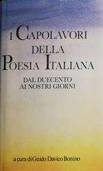 I capolavori della poesia italiana dal duecento ai nostri giorni