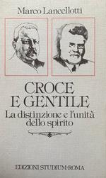 Croce e Gentile. La distinzione e l'unità dello spirito