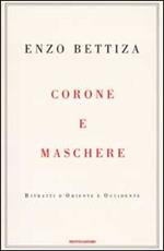 Corone e maschere. Ritratti d'Oriente e Occidente