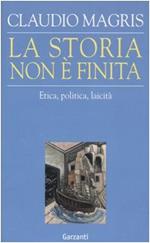 La storia non è finita. Etica, politica, laicità