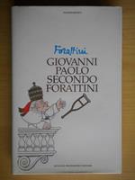 Giovanni Paolo Secondo... Forattini. (1978-1995)