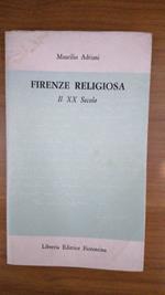 Firenze religiosa. Il XX secolo