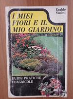 I miei fiori e il mio giardino