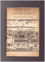 I DOGI DI VENEZIA Nella vita pubblica e privata