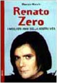 Renato Zero. I migliori anni della nostra vita