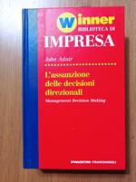 L' assunzione delle decisioni direzionali