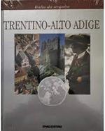 Italia Da Scoprire Trentino Alto Adige